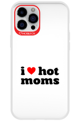 I love hot moms W 2.0 - Apple iPhone 12 Pro Max
