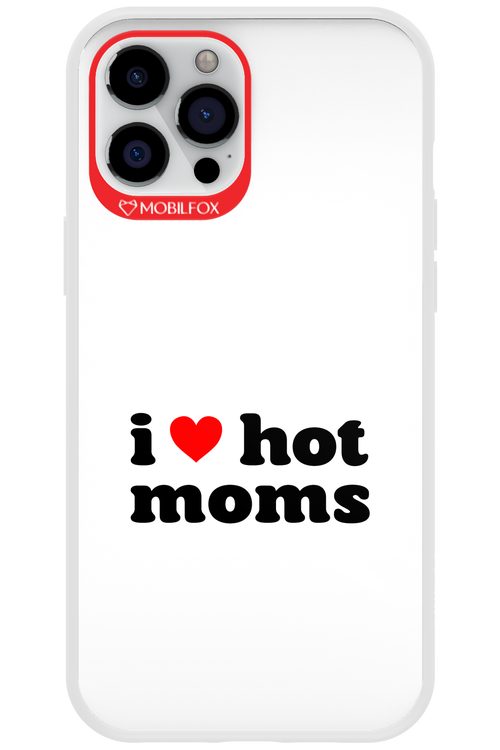 I love hot moms W 2.0 - Apple iPhone 12 Pro Max