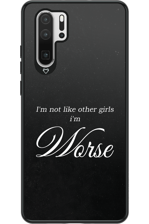 I'm Worse - Huawei P30 Pro