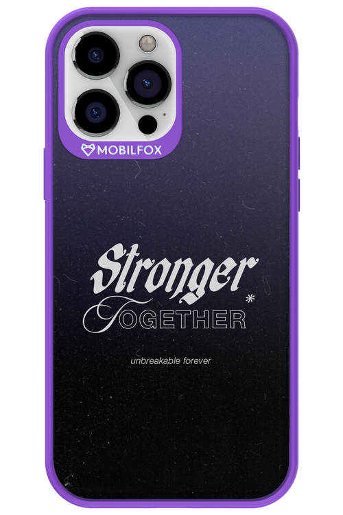 Stronger Together - Apple iPhone 13 Pro Max