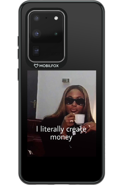 I literally create money - Samsung Galaxy S20 Ultra 5G
