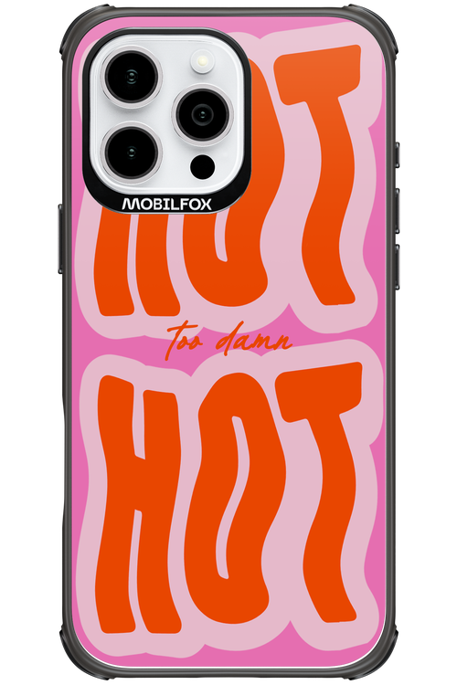 Too Damn Hot - Apple iPhone 16 Pro Max