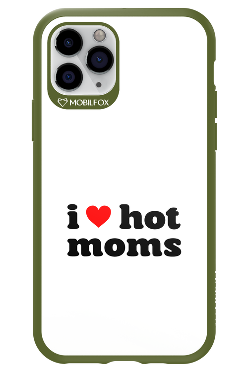 I love hot moms W 2.0 - Apple iPhone 11 Pro