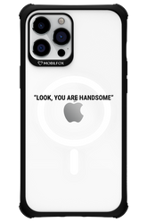 You are handsome - Apple iPhone 12 Pro Max