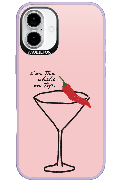 I'M THE CHILI ON TOP 2.0 - Apple iPhone 16 Plus