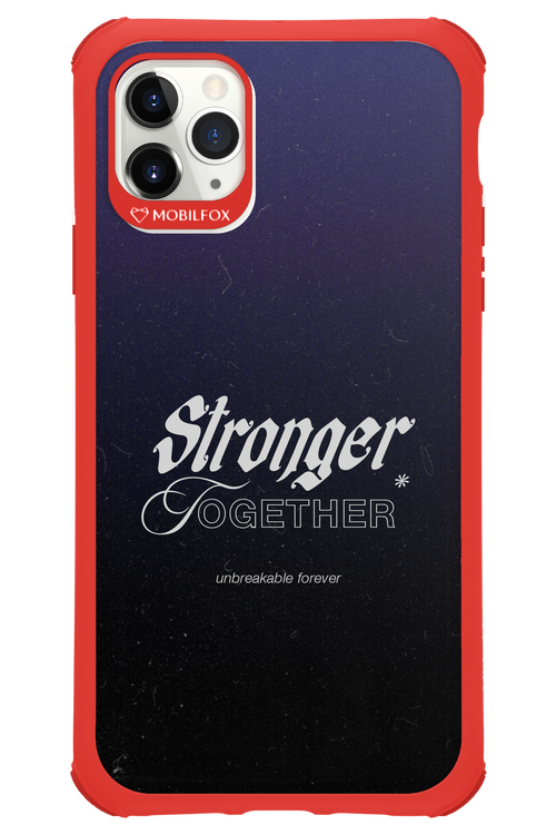Stronger Together - Apple iPhone 11 Pro Max
