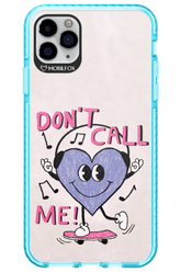 Don't Call Me! - Apple iPhone 11 Pro Max