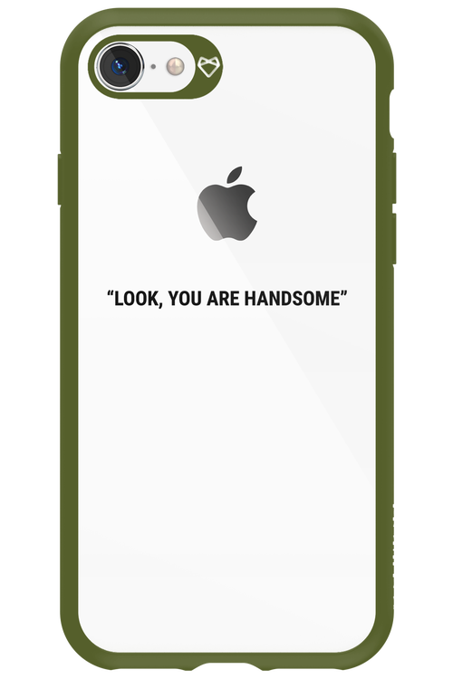 You are handsome - Apple iPhone 8