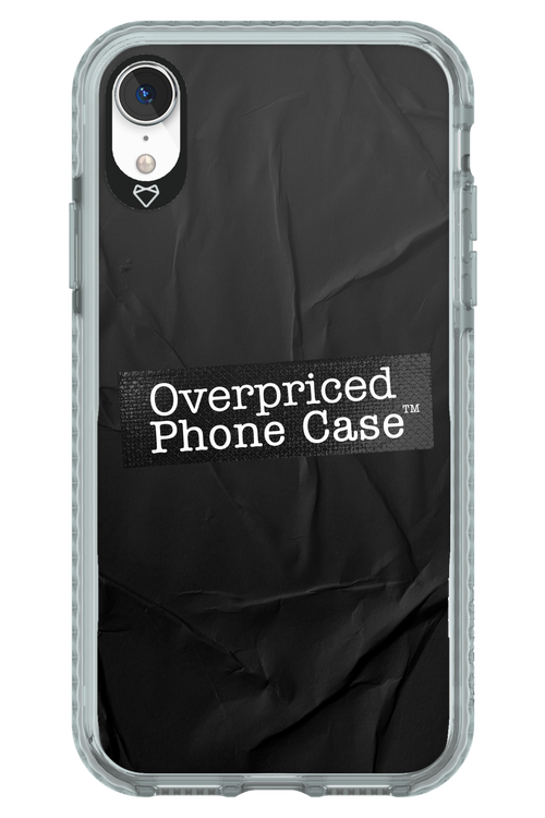 Overpriced Phone Case 2.0 - Apple iPhone XR