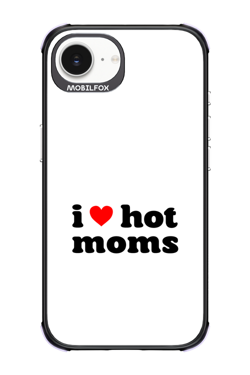 I love hot moms W 2.0 - Apple iPhone 16e