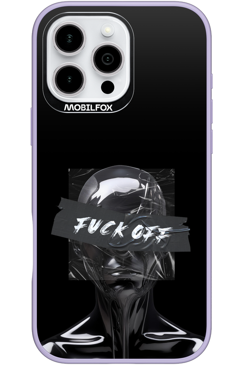 Fuck OFF - Apple iPhone 16 Pro Max