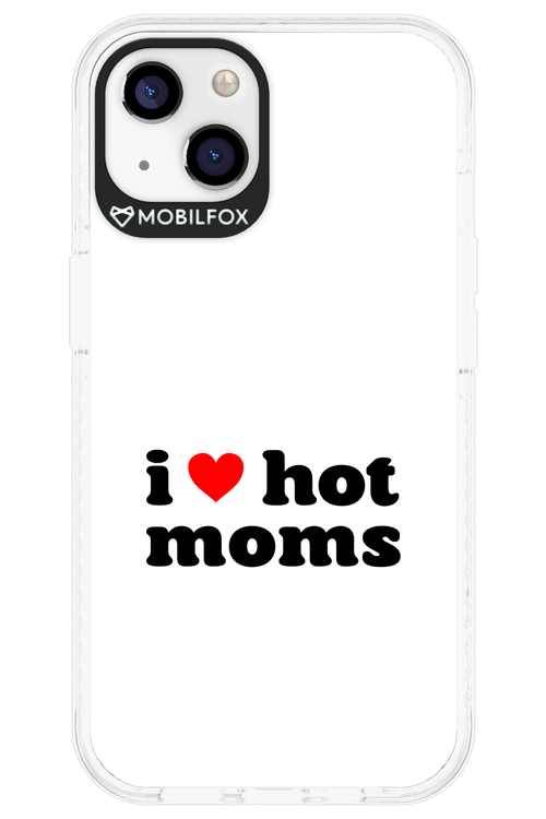 I love hot moms W 2.0 - Apple iPhone 13