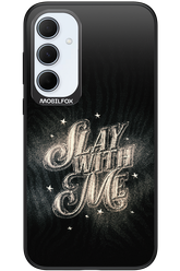 Slay with Me - Samsung Galaxy A35