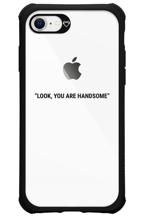 You are handsome - Apple iPhone 8