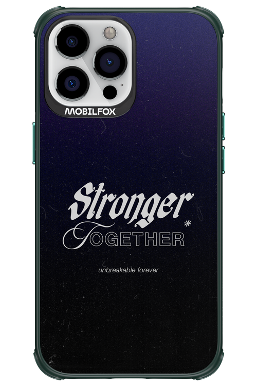 Stronger Together - Apple iPhone 13 Pro Max