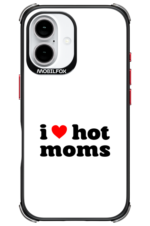 I love hot moms W - Apple iPhone 16
