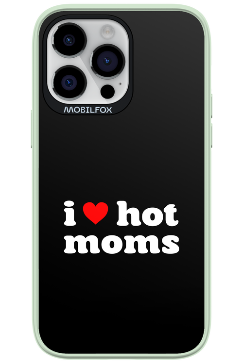 I love hot moms - Apple iPhone 14 Pro Max