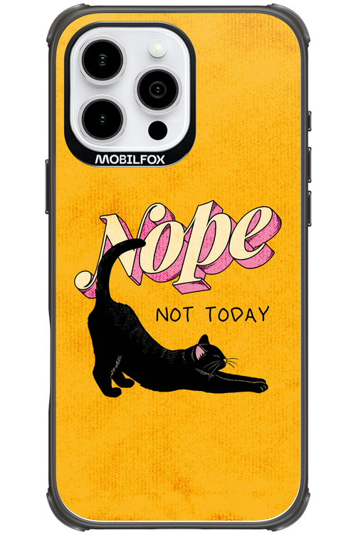 Nope, Not Today 2.0 - Apple iPhone 16 Pro Max