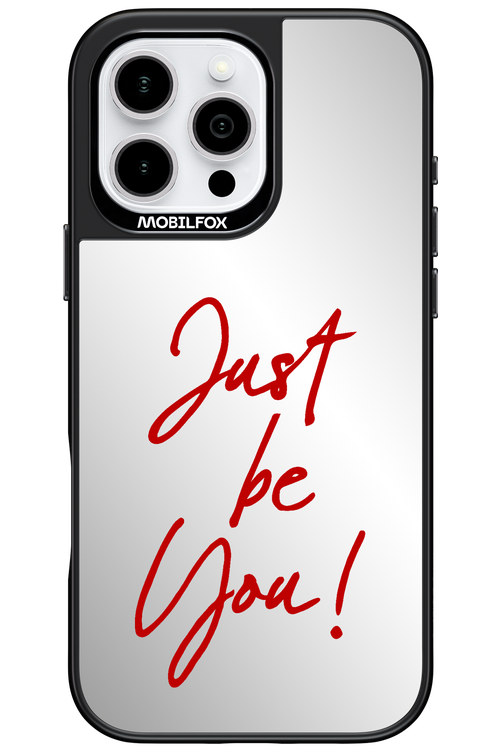 Just Be You Mirror - Apple iPhone 16 Pro Max