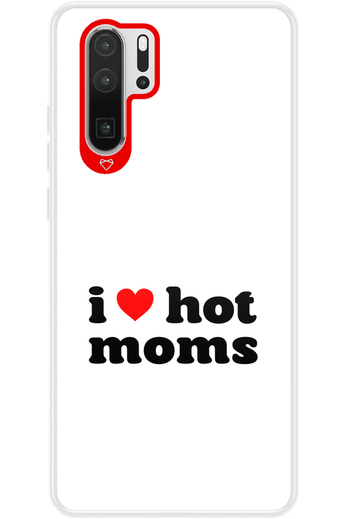 I love hot moms W - Huawei P30 Pro