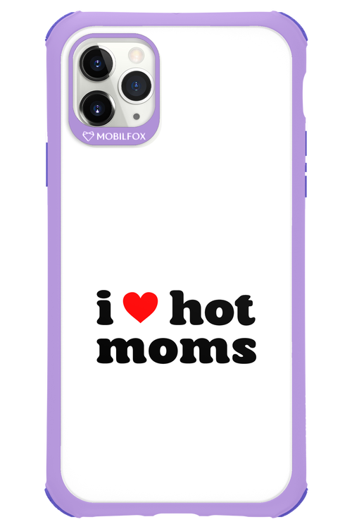 I love hot moms W - Apple iPhone 11 Pro Max