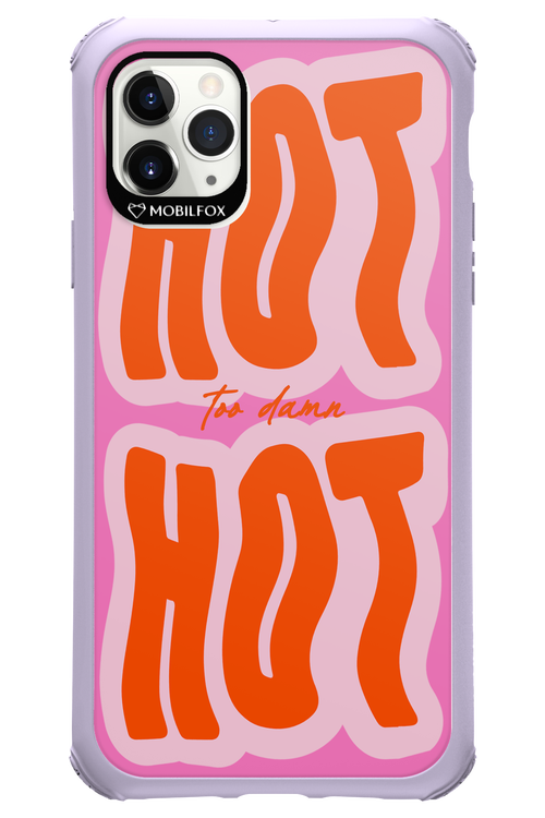 Too Damn Hot - Apple iPhone 11 Pro Max