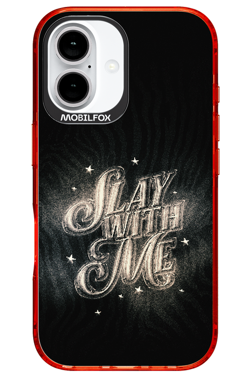 Slay with Me - Apple iPhone 16