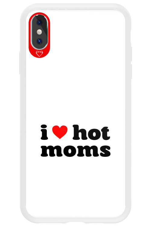 I love hot moms W 2.0 - Apple iPhone XS Max