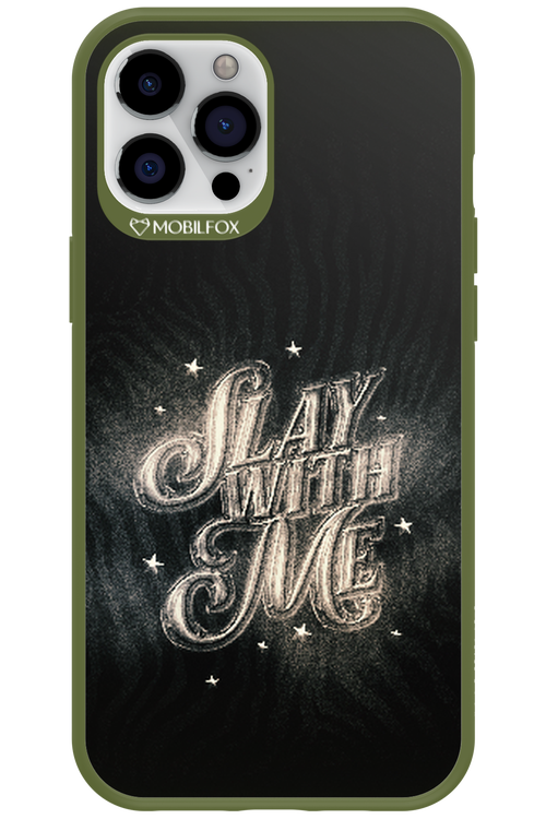 Slay with Me - Apple iPhone 12 Pro Max