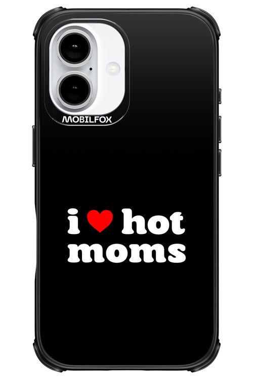I love hot moms - Apple iPhone 16