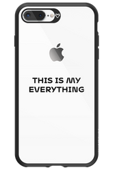 This is my everything - Apple iPhone 8 Plus