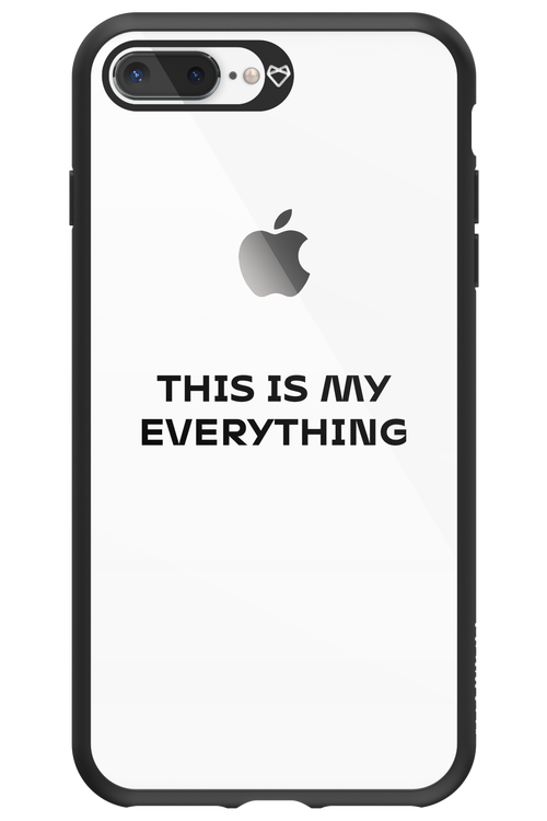 This is my everything - Apple iPhone 8 Plus