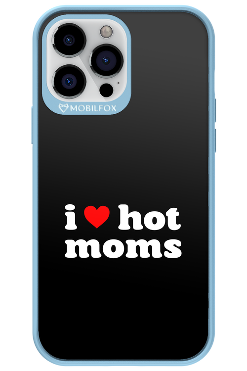 I love hot moms 2.0 - Apple iPhone 13 Pro Max