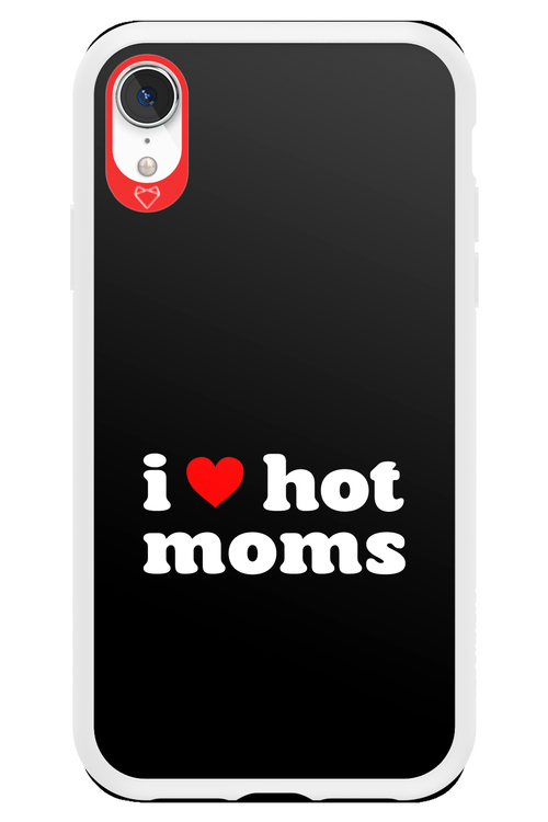 I love hot moms - Apple iPhone XR