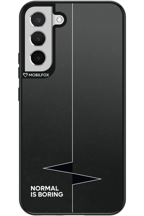 Normal Is Boring - Samsung Galaxy S22+