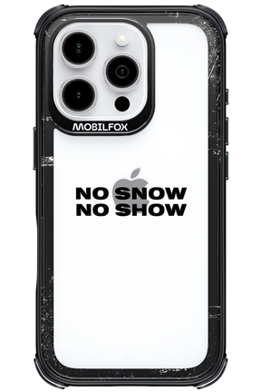No snow, no show Mirror - Apple iPhone 16 Pro