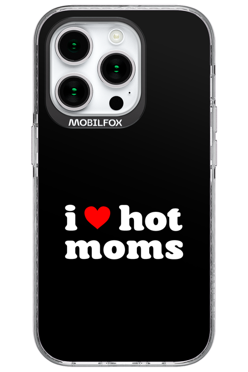 I love hot moms 2.0 - Apple iPhone 15 Pro
