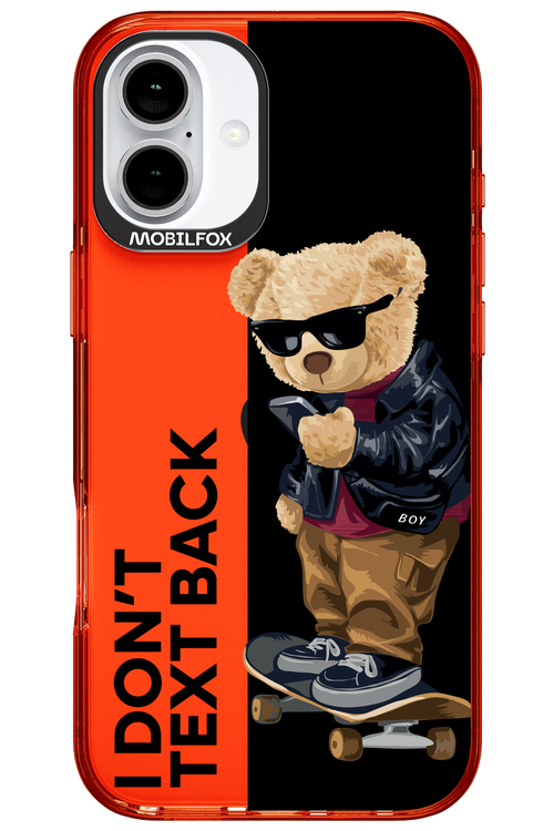 I Don’t Text Back - Apple iPhone 16 Plus