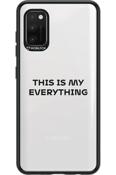 This is my everything - Samsung Galaxy A41