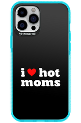 I love hot moms - Apple iPhone 12 Pro Max