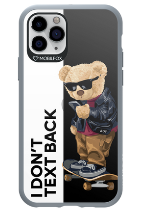 I Don’t Text Back - Apple iPhone 11 Pro