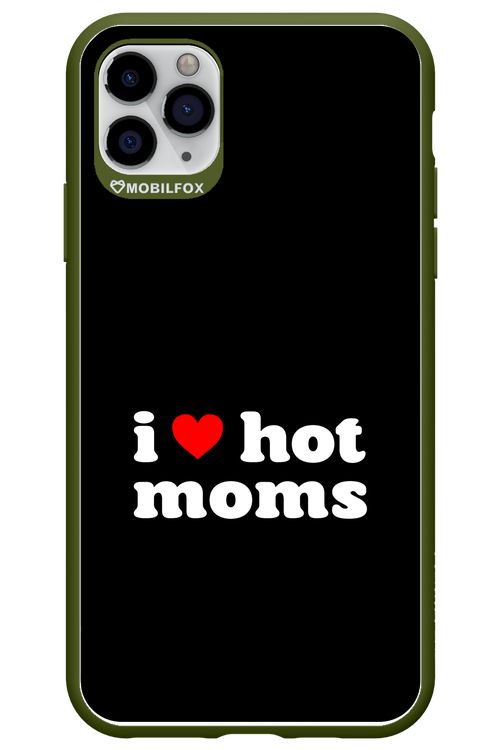 I love hot moms 2.0 - Apple iPhone 11 Pro Max