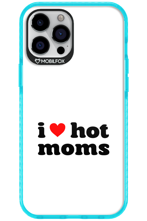 I love hot moms W - Apple iPhone 12 Pro Max