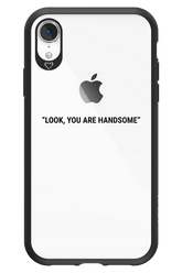 You are handsome - Apple iPhone XR