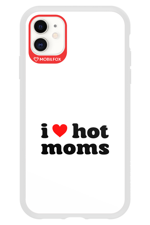 I love hot moms W - Apple iPhone 11