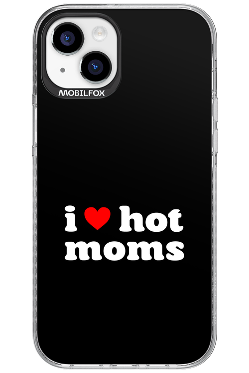 I love hot moms - Apple iPhone 15 Plus