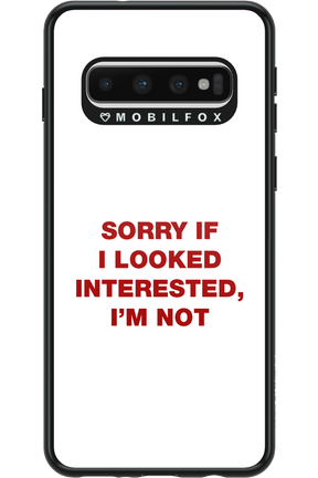 I'm not - Samsung Galaxy S10