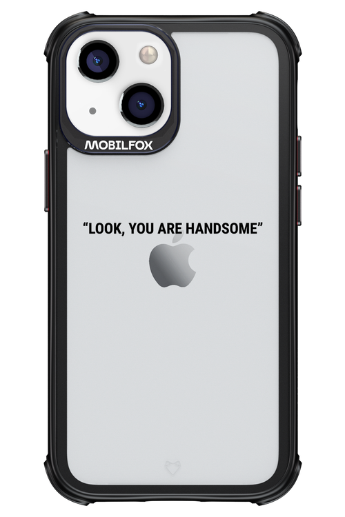 You are handsome - Apple iPhone 13 Mini