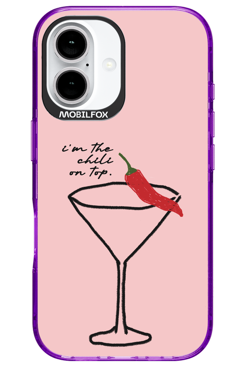 I'M THE CHILI ON TOP 2.0 - Apple iPhone 16