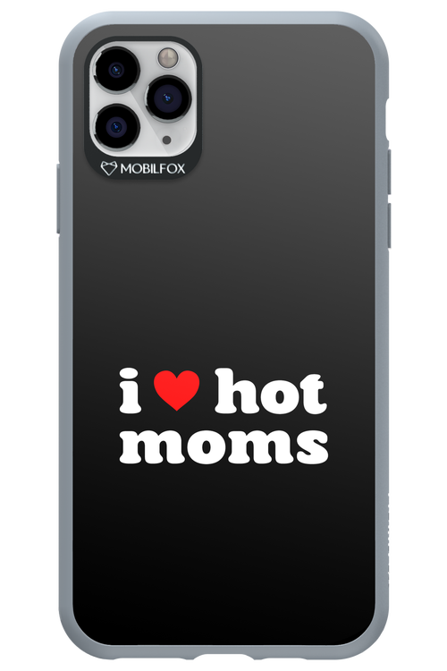 I love hot moms 2.0 - Apple iPhone 11 Pro Max